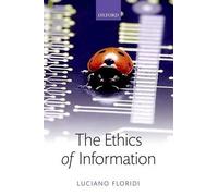 Luciano Floridi The Ethics of Information (Tascabile)