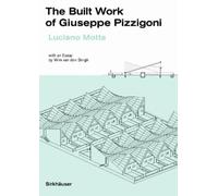 Luciano Motta The Built Work of Giuseppe Pizzigoni (Copertina rigida)