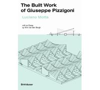 Luciano Motta The Built Work of Giuseppe Pizzigoni (Copertina rigida)