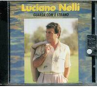 Luciano Nelli - Guarda com'è strano: CD + MC