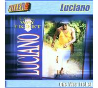 Luciano - One Way Ticket