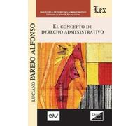 Luciano Parejo Alfonso El Concepto del Derecho Administrativo (Tascabile)