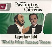 Luciano Pavarotti, José Carreras - Luciano Pavarotti & José Carreras "Worlds Most Famous Tenors" (Legendary Gold)