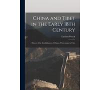 Luciano Petech China and Tibet in the Early 18th Century; History of (Tascabile)