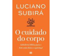 Luciano Subirá O cuidado do corpo (Tascabile)