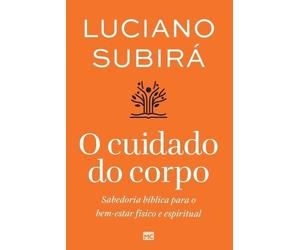 Luciano Subirá O cuidado do corpo (Tascabile)
