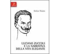 Luciano Zuccoli e la narrativa della vita elegante