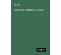 Lucians Dialog der Pseudosophist