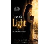 Lucia's Light: The Silence that Speaks