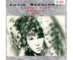 LUCID BEAUSONGE - lettre a un reveur (best of)