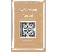 Lucid Dream Journal: Unlocking the Gateway to the Superconscious Mind