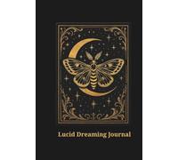 Lucid Dreaming Journal:: Track Dreams, Improve Dream Recall, and Explore Your Subconscious, for Woman, Man, Teenagers