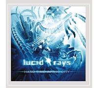 Lucid Rays - Hard Time In The City