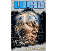 LUCID: Waking Up Within Your Dreams to Wake Up Within Your Life