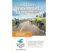 Lucidmap Inc Waterfront Regeneration Great Lakes Waterfront Trail Ma (Tascabile)