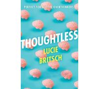 Lucie Britsch Thoughtless (Tascabile)