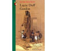 Lucie Duff Gordon Letters From Egypt (Tascabile) Virago travellers