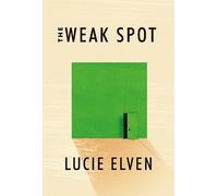 Lucie Elven The Weak Spot (Tascabile)