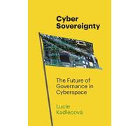 Lucie Kadlecová Cyber Sovereignty (Copertina rigida)