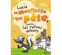 Lucie la mouffette qui pète contre les ratons voleurs
