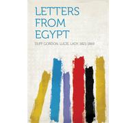 Lucie Lady Duff Gordon George Meredith Janet Ross Letters From Egypt (Tascabile)