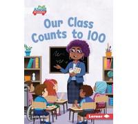 Lucie Miller Our Class Counts to 100 (Tascabile)