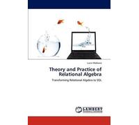 Lucie Molková Theory and Practice of Relational Algebra (Tascabile)