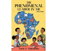 Lucie S Matsouaka The Phenomenal Leader In Me (Tascabile)