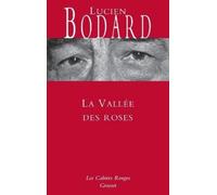 Lucien Bodard La vallée des roses (Tascabile) Les Cahiers Rouges