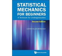 Lucien Gilles B Statistical Mechanics For Beginners: A Textbo (Copertina rigida)