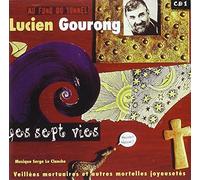 Lucien Gourong - Les 7 Vies