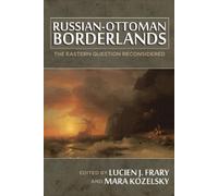 Lucien J. Frary Russian-Ottoman Borderlands (Tascabile)