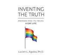 Lucien L Agosta Inventing the Truth (Tascabile)
