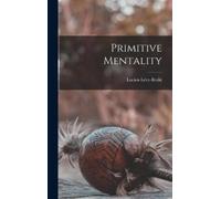 Lucien Lévy-Bruhl Primitive Mentality (Copertina rigida)