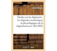 Lucien Mayet Études sur les dégénérés (Tascabile) Sciences