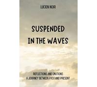 Lucien Noir Suspended in the Waves (Tascabile)