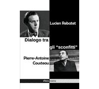 Lucien Rebatet Dialogo tra gli "sconfitti": nel carcere di Clairvau (Tascabile)