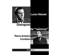 Lucien Rebatet Pierre-Antoine Cousteau Rebatet, L Dialogues de "vai (Tascabile)
