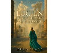 Lucien: The Gilded City of Illusions: 3