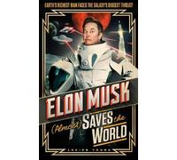Lucien Young Elon Musk (Almost) Saves The World (Copertina rigida)