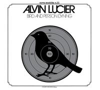 Lucier Alvin - Bird And Person Dyning