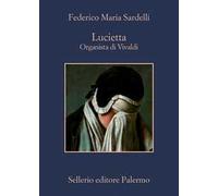 Lucietta. Organista di Vivaldi