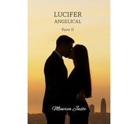 Lucifer angelical: Parte II