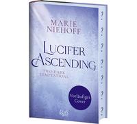 Lucifer Ascending - Two Dark Temptations: Das Finale der Dark-Romantasy-Dilogie - mit exklusivem Metallic-Buchschnitt nur in der ersten Auflage: 2