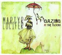 Lucifer Martyr - Gazing At The Flocks
