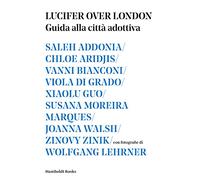Lucifer over London. Guida alla città adottiva