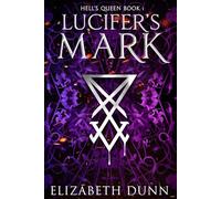 Lucifer’s Mark: Hell’s Queen Book 1