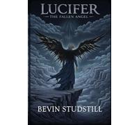 LUCIFER: THE FALLEN ANGEL: When God Said Nothing