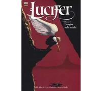 Lucifer. Vol. 3: Sangue sulle strade.