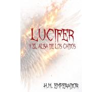 Lucifer y el alba de los caídos
